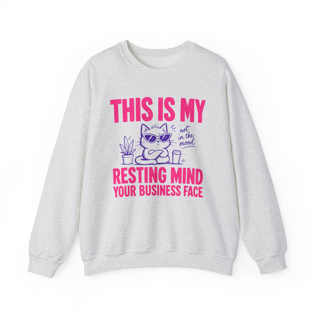 Ash Gildan 18000 sweatshirt with sarcastic Resting Mind Your Business Face cat artwork.