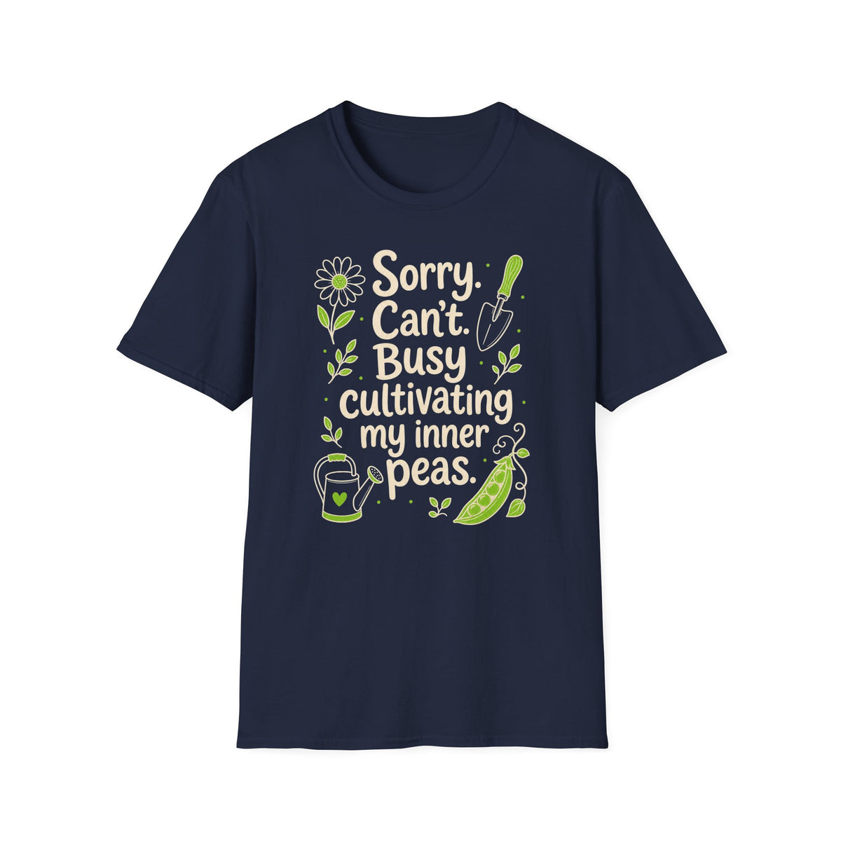 Navy Gildan 64000 T-shirt with Sorry Can't Busy Cultivating My Inner Peas design printed on the front.