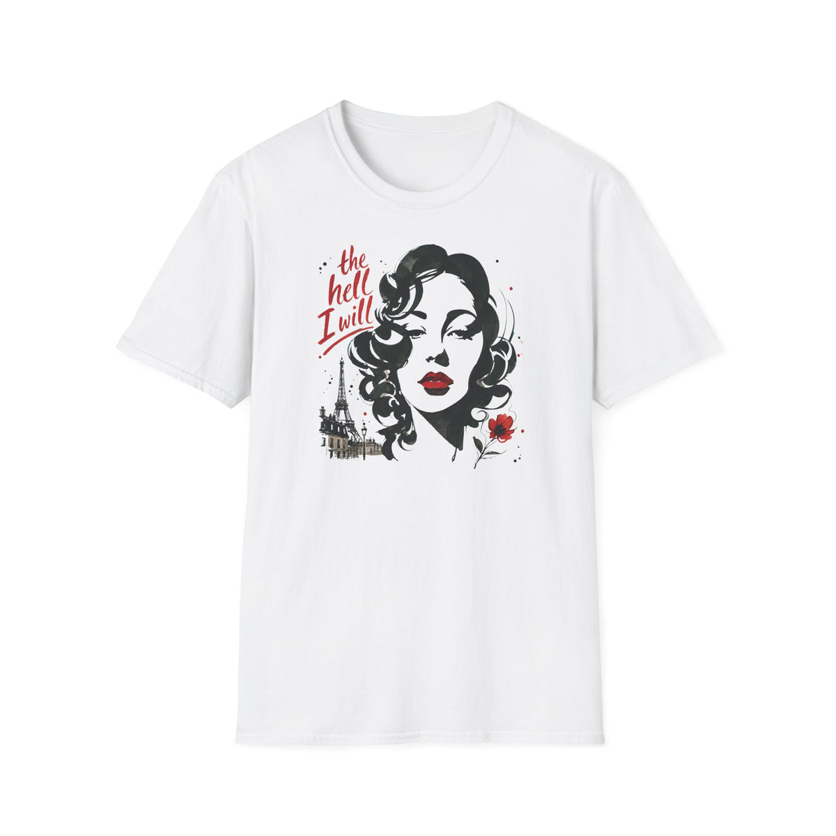 White Gildan 64000 T-shirt with The Hell I Will design printed on the front.