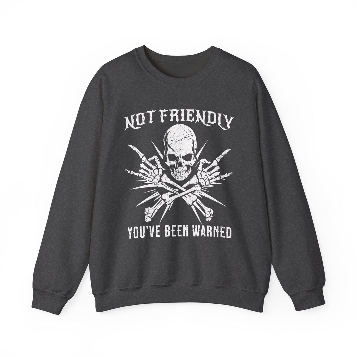 Dark Heather Gildan 18000 sweatshirt featuring Not Friendly You've Been Warned skull design.