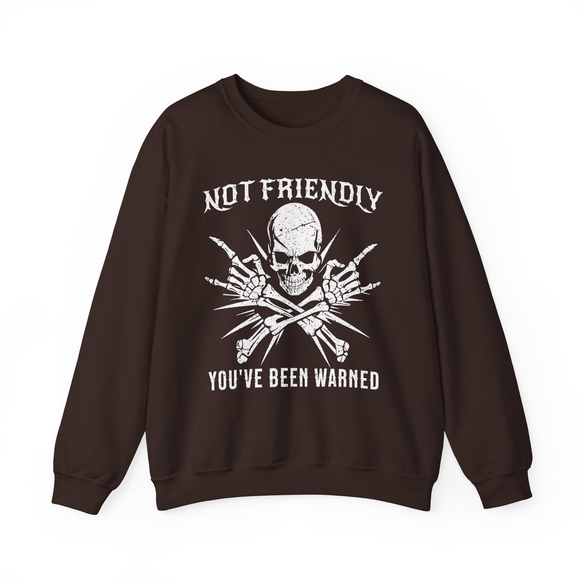 Dark Chocolate Gildan 18000 sweatshirt with Not Friendly You've Been Warned skull artwork.