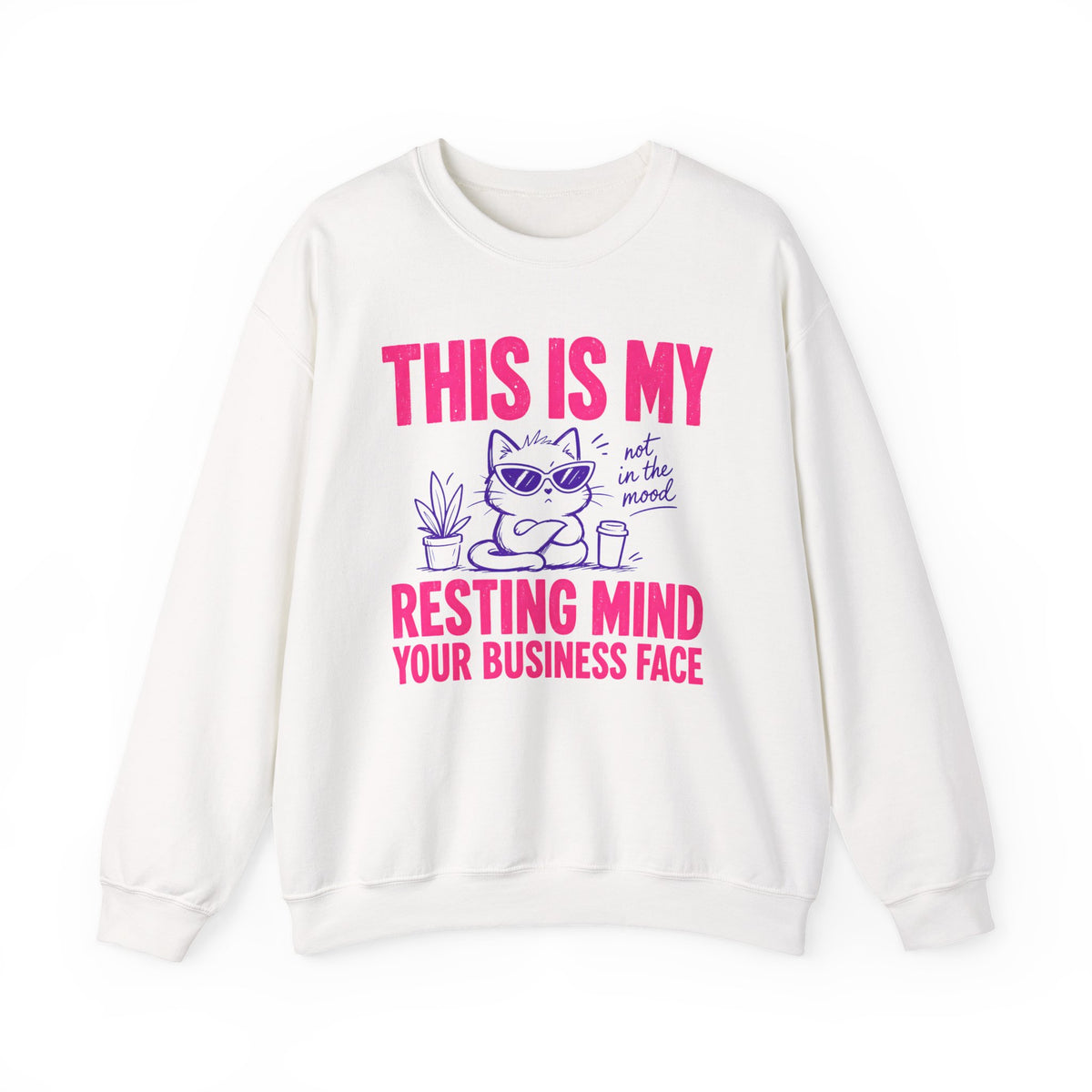 White Gildan 18000 sweatshirt with Resting Mind Your Business Face cat graphic.