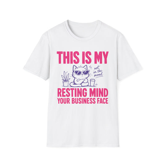 US -  This Is My Resting Mind Your Business Face - T Shirt