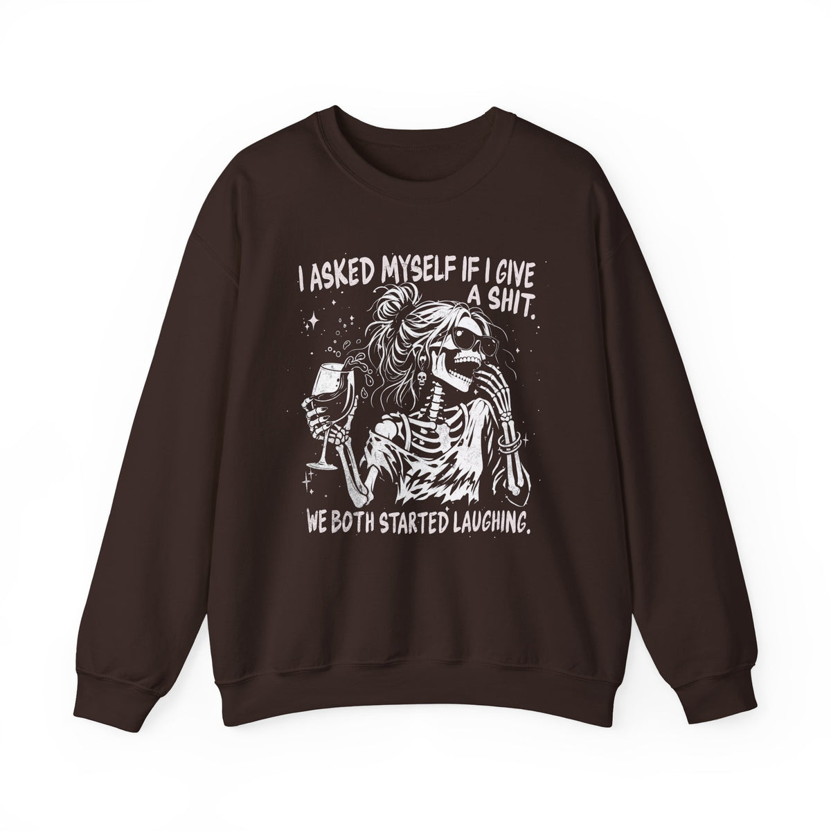 Dark Chocolate Gildan 18000 sweatshirt with dark humor skeleton quote printed on front.