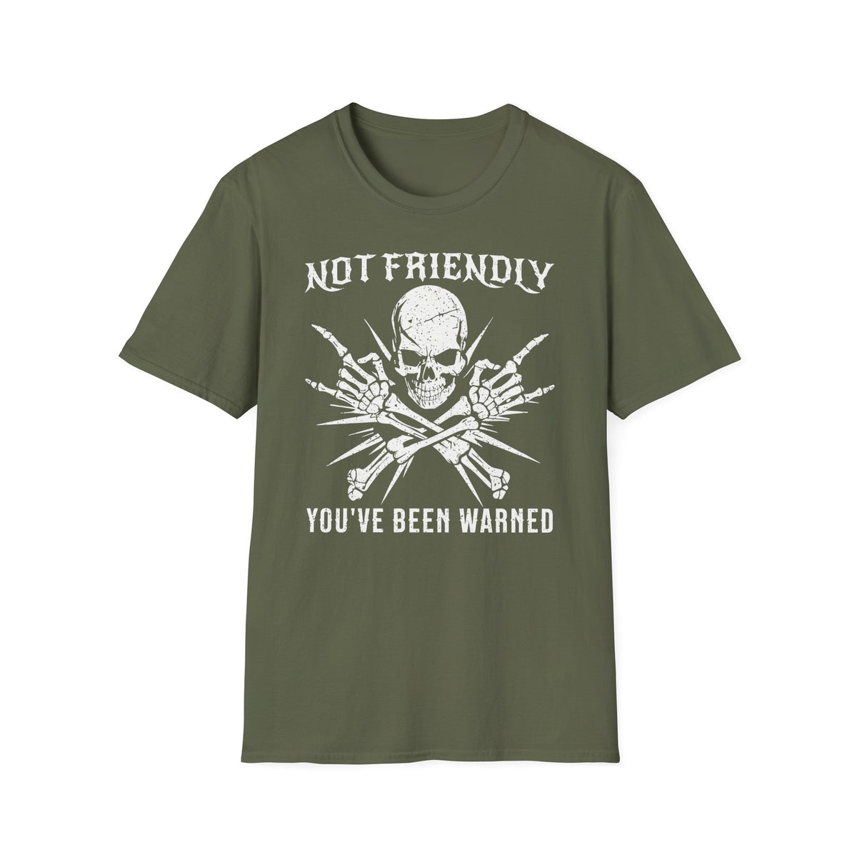 Not Friendly, You’ve Been Warned - T-Shirt