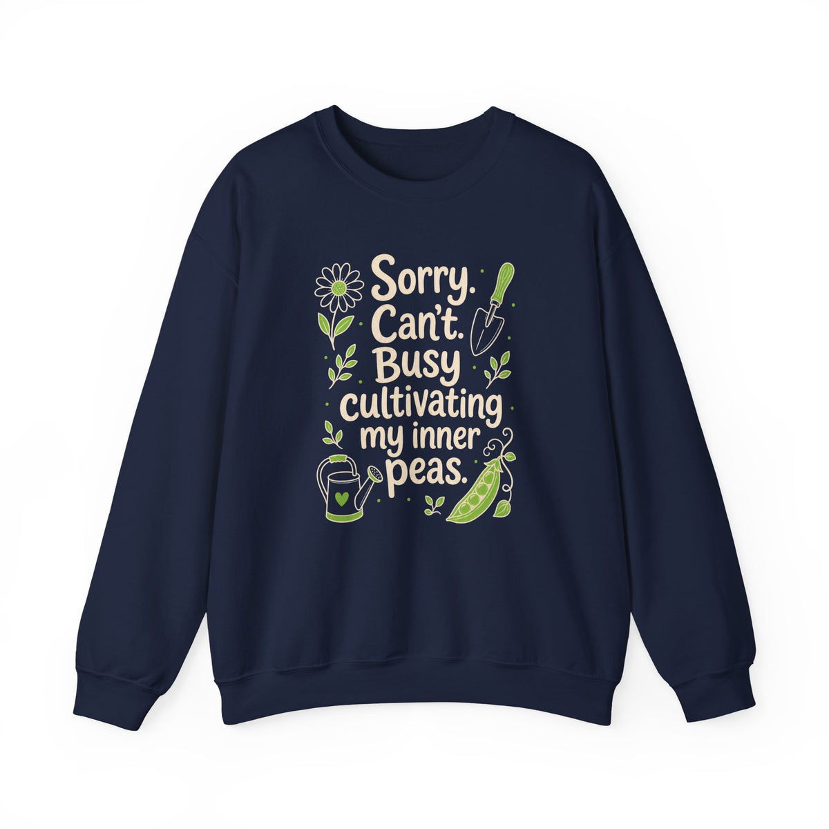 Navy Gildan 18000 sweatshirt with Sorry Can't Busy Cultivating My Inner Peas design printed on the front.
