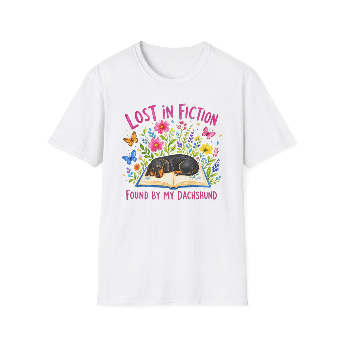 Lost in Fiction, Found by My Dachshund - T-Shirt