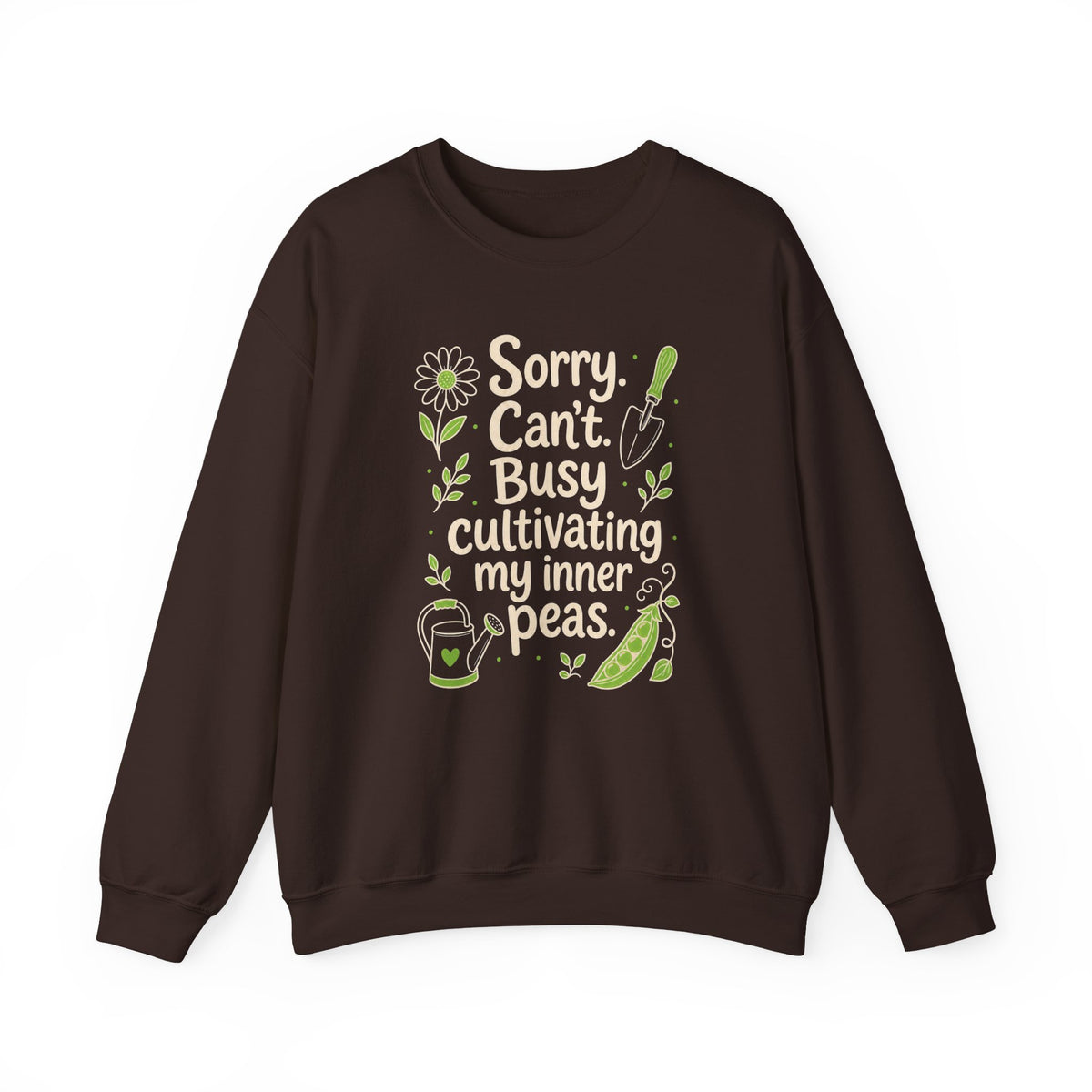 Dark Chocolate Gildan 18000 sweatshirt with Sorry Can't Busy Cultivating My Inner Peas design printed on the front.