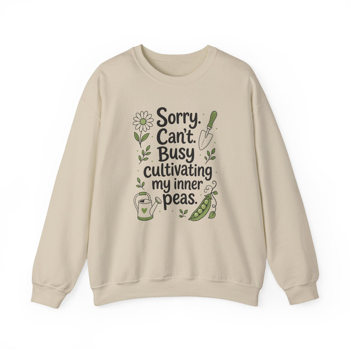 Sand Gildan 18000 sweatshirt with Sorry Can't Busy Cultivating My Inner Peas design printed on the front.