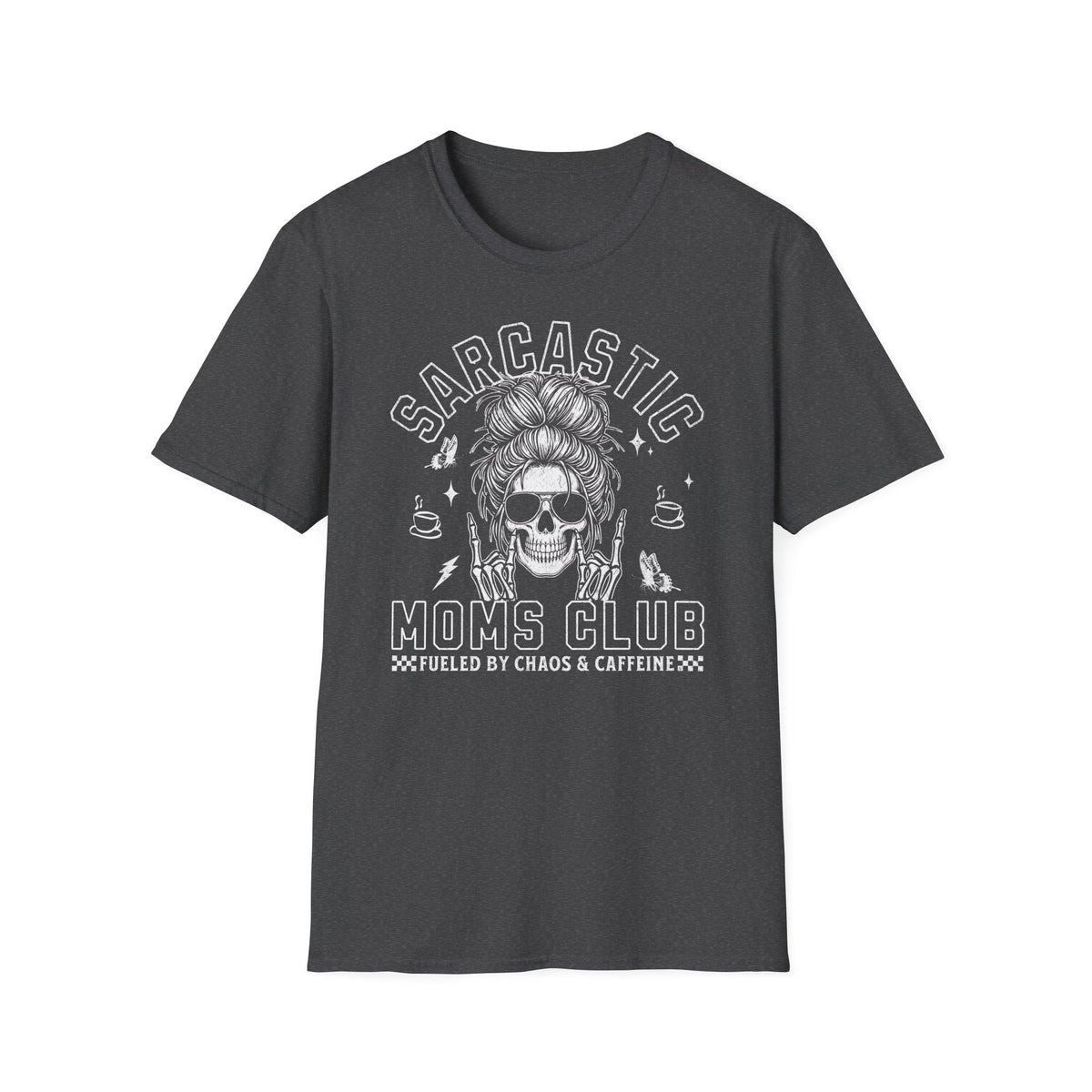 Sarcastic Moms Club - T-Shirt