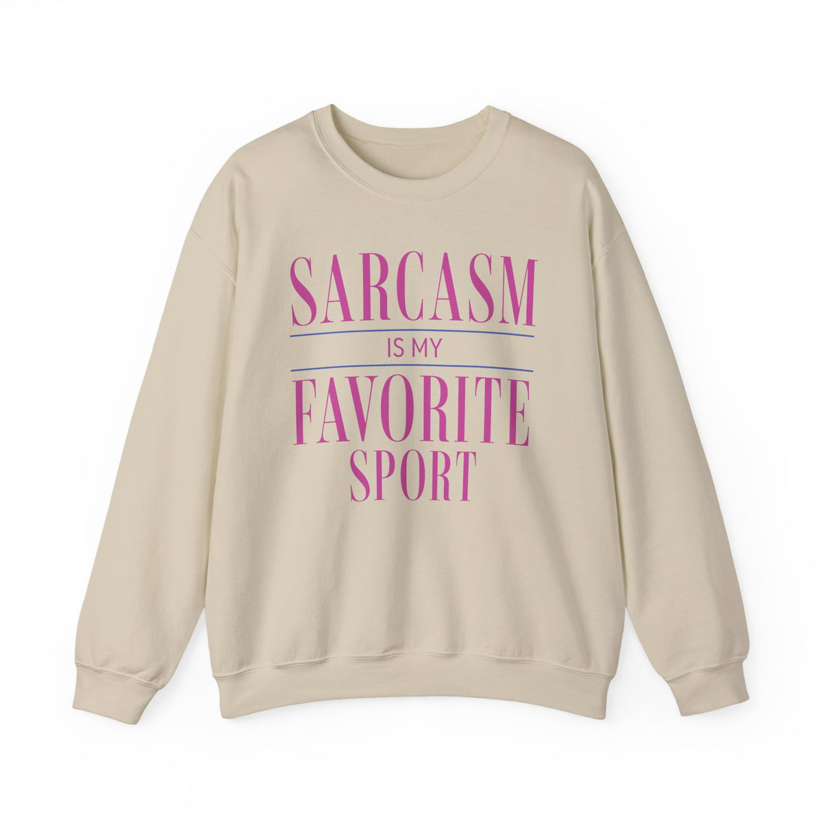 Sand sweatshirt with pink serif Sarcasm Is My Favorite Sport lettering.