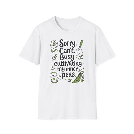 White Gildan 64000 T-shirt with Sorry Can't Busy Cultivating My Inner Peas design printed on the front.