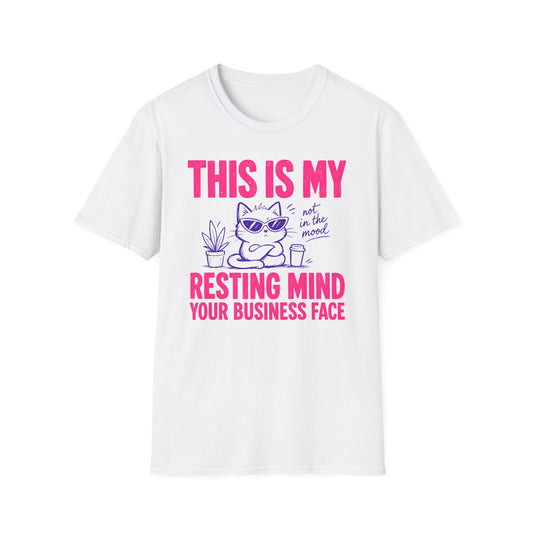 White Gildan 64000 T-shirt with This Is My Resting Mind Your Business Face Cat design printed on the front.
