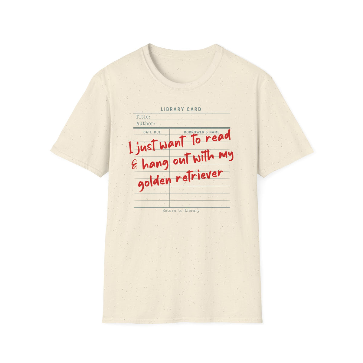 Read and Hang Out With My Golden Retriever - T-Shirt