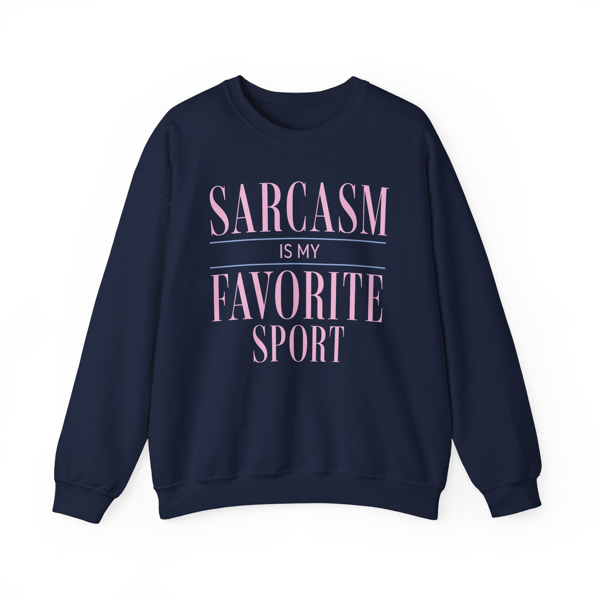 Navy sweatshirt with blush-pink Sarcasm Is My Favorite Sport statement.