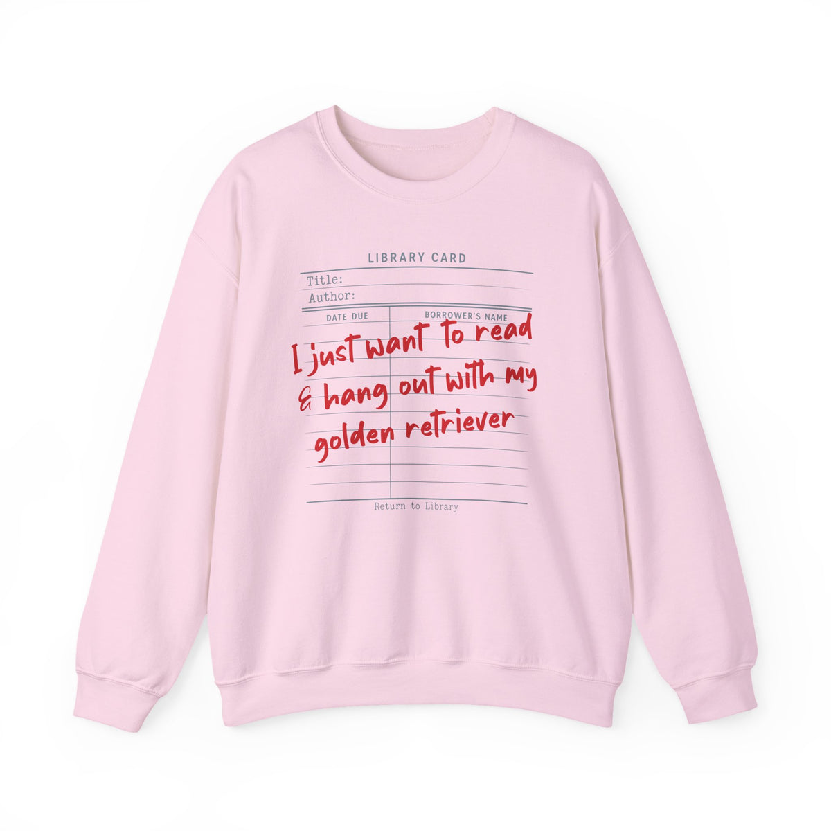 Light Pink sweatshirt with book lover and golden retriever library card graphic.