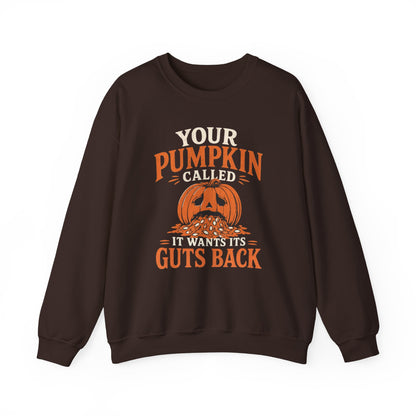 Dark Chocolate Gildan 18000 sweatshirt with Your Pumpkin Called It Wants Its Guts Back design printed on the front.
