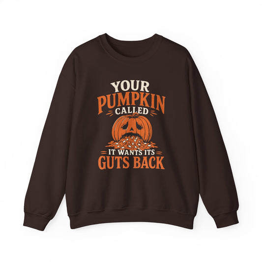 Dark Chocolate Gildan 18000 sweatshirt with Your Pumpkin Called It Wants Its Guts Back design printed on the front.
