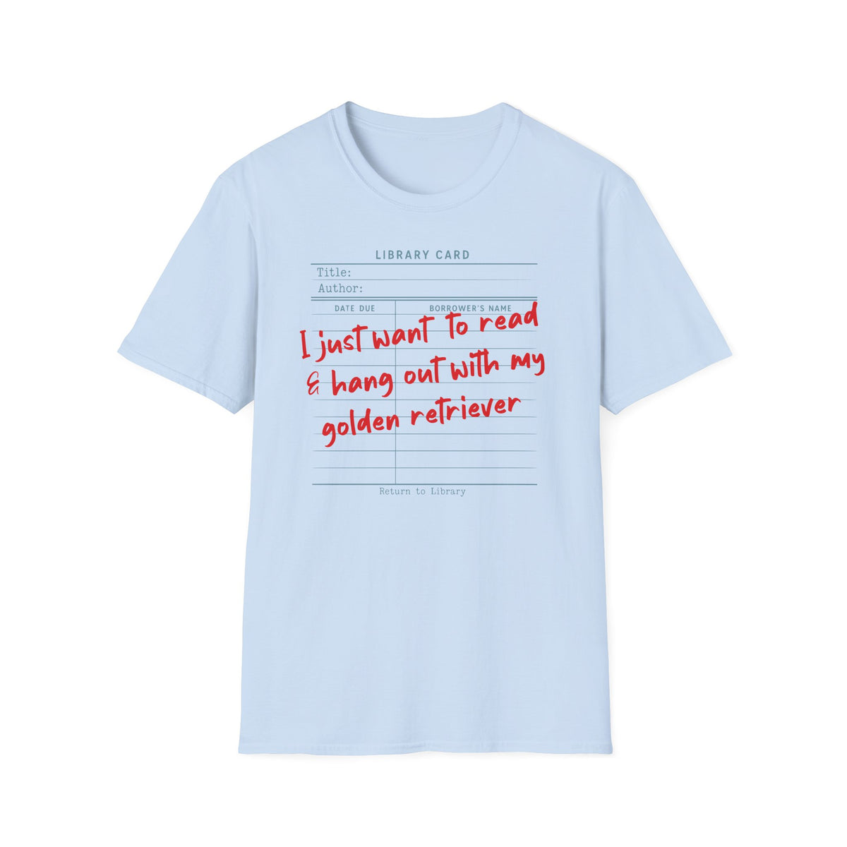 Read and Hang Out With My Golden Retriever - T-Shirt