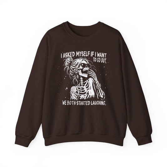 Dark Chocolate Gildan 18000 sweatshirt with I Asked Myself If I'm Going to Behave, We Both Started Laughing skeleton design printed on the front.